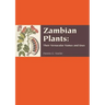 Zambian Plants: Their Vernacular Names and Uses