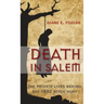 Death in Salem: The Private Lives Behind the 1692 Witch Hunt