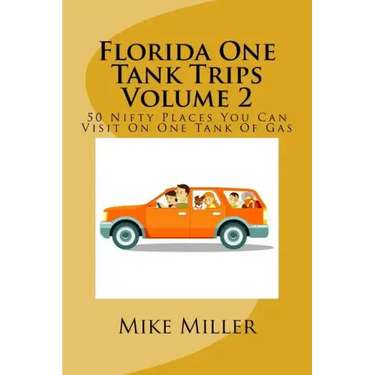 Florida One Tank Trips Volume 2