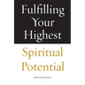 Fulfilling Your Highest Spiritual Potential