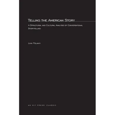 Telling the American Story: A Structural and Cultural Analysis of Conversational Storytelling