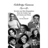 Celebrity Cameos: Seventy-one Mini Biographies From the Golden Age of Cinema and Music