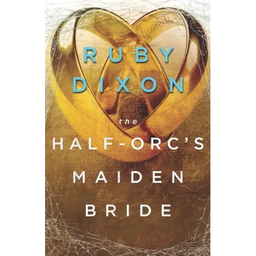 The Half-Orc's Maiden Bride