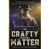 The Crafty Chemist Matter - Billy Hatcher Mysteries - Cryptogram: Cryptogram puzzle books for adults - Murder Mystery Puzzle Book