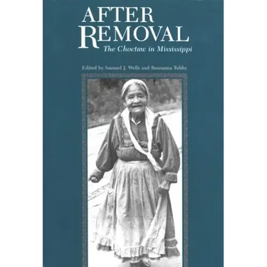 After Removal: The Choctaw in Mississippi