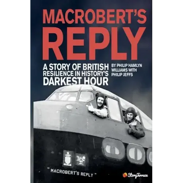 MacRobert's Reply: A Story of British Resilience in History's Darkest Hour