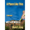 A Place Like This: A Memoir