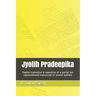 Jyotih Pradeepika: English Translation & Exposition of a Partial But Unprecedented Manuscript of Jaimini Jyotisha