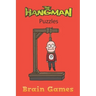 The Hangman Puzzle Brain Games: Hangman Puzzles Game: Brain Game: Game for kids: Hangman Game for Kids Play Hangman Puzzle Templates - 100 pages - Lar