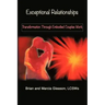 Exceptional Relationships: Transformation Through Embodied Couples Work