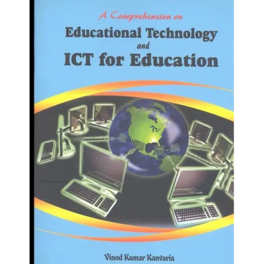 A Comprehension on Educational Technology and ICT for Education
