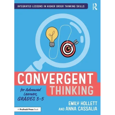 Convergent Thinking for Advanced Learners, Grades 3-5