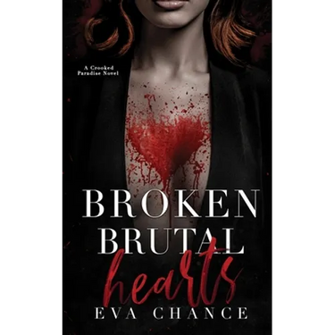 Broken Brutal Hearts: A Crooked Paradise Novel