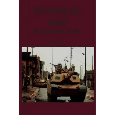 Breaking the Mold: Tanks in the Cities