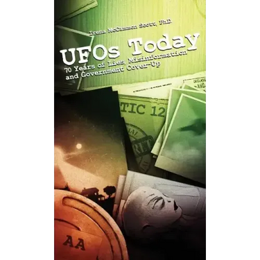 UFOs TODAY: 70 Years of Lies, Misinformation and Government Cover-Up