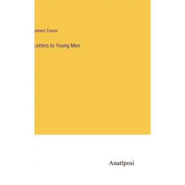 Letters to Young Men