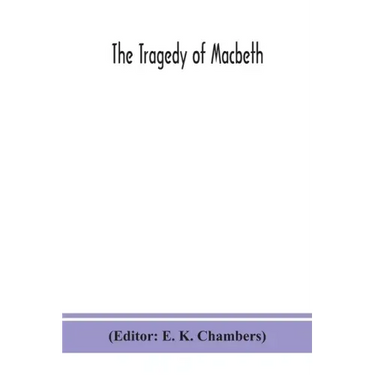 The tragedy of Macbeth