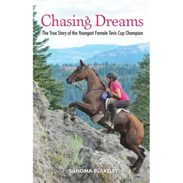 Chasing Dreams: The True Story of the Youngest Female Tevis Cup Champion
