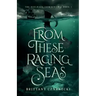 From These Raging Seas