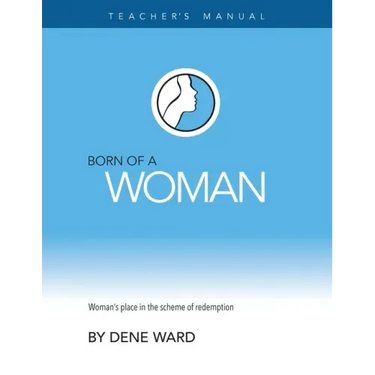 Born of a Woman: Teacher's Manual