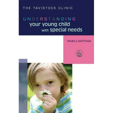 Understanding Your Young Child with Special Needs