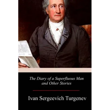 The Diary of a Superfluous Man and Other Stories