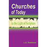 Churches of Today in the Light of Scripture