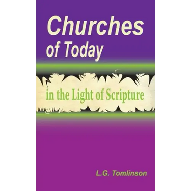 Churches of Today in the Light of Scripture