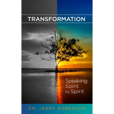 Transformation: Speaking Spirit to Spirit