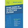 Study Guide to an Introduction of Wallace Stevens