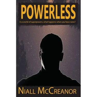 Powerless: In a world of superpowers, what happens when you have none?