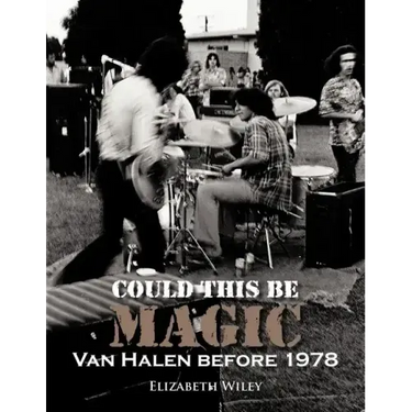 Could This Be Magic: Van Halen Before 1978