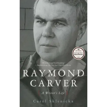 Raymond Carver: A Writer's Life