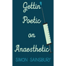 Gettin' Poetic on Anaesthetic
