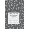 Healthcare Reform in China: From Violence to Digital Healthcare