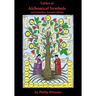 Tables of Alchemical Symbols and Gematria Second Edition