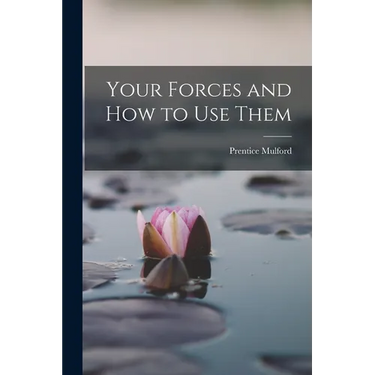 Your Forces and how to Use Them