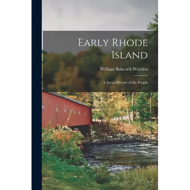 Early Rhode Island; A Social History of the People