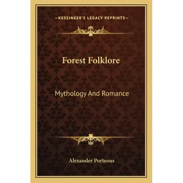 Forest Folklore: Mythology and Romance