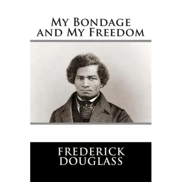 My Bondage and My Freedom