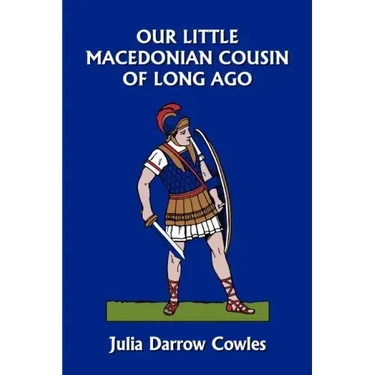 Our Little Macedonian Cousin of Long Ago (Yesterday's Classics)