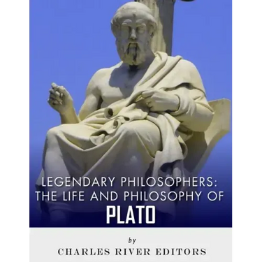 Legendary Philosophers: The Life and Philosophy of Plato