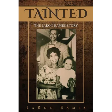 Tainted: The JaRon Eames Story