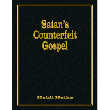 Satan's Counterfeit Gospel