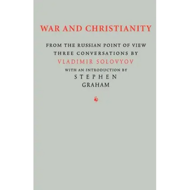 War and Christianity: Three Conversations by Vladimir Solovyov