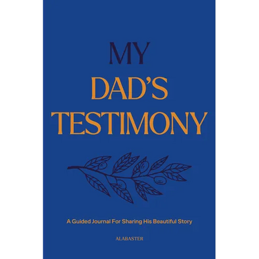 My Dad's Testimony (Hc): A Guided Journal for Sharing His Beautiful Story