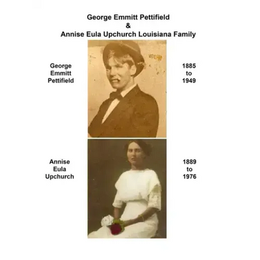 George Emmitt Pettifield & Annise Eula Upchurch Louisiana Family