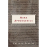 Mere Apologetics: Using the Apostles' Creed to Defend the Faith