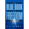 The Blue Book of Freedom: Ending Famine, Poverty, Democide, and War