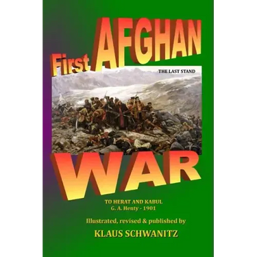 First Afghan War: To Herat and Kabul